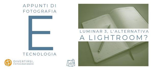 Luminar 3, l'alternativa a Lightroom?