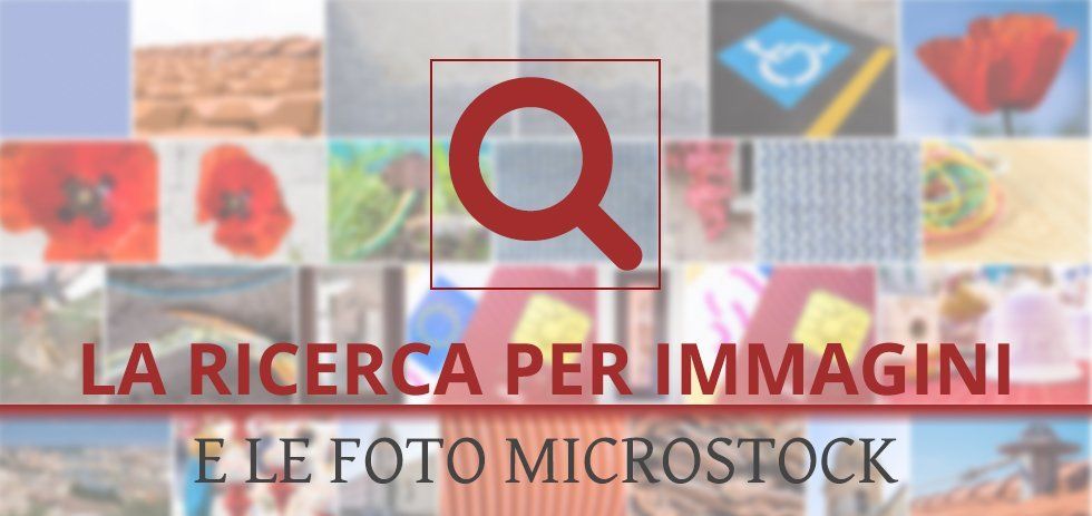 La ricerca per immagini e le foto microstock
