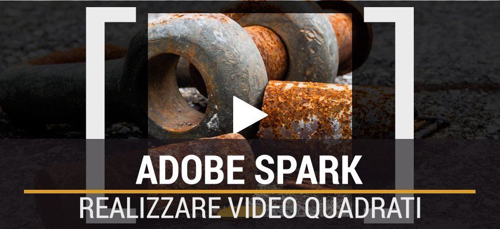 Realizzare video quadrati con Adobe Spark