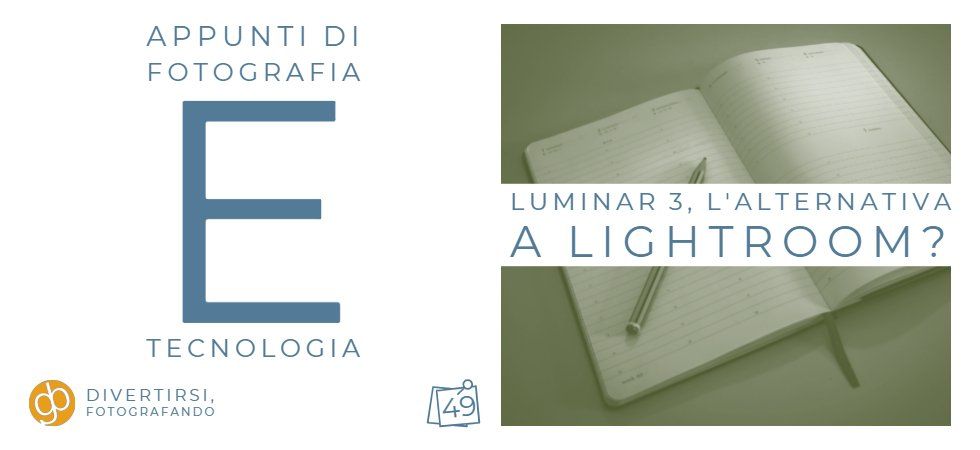 Luminar 3, l'alternativa a Lightroom?
