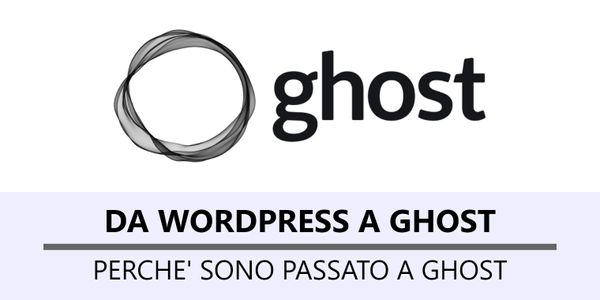 Perché sono passato da WordPress a Ghost