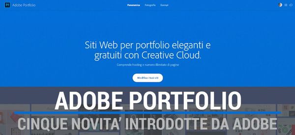 Adobe Portfolio le cinque novità introdotte da Adobe