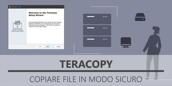 TeraCopy, copiare file in modo sicuro