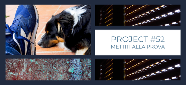 Project #52 | Mettiti alla prova